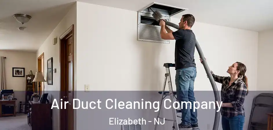 Air Duct Cleaning Company Elizabeth - NJ