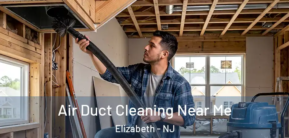 Air Duct Cleaning Near Me Elizabeth - NJ
