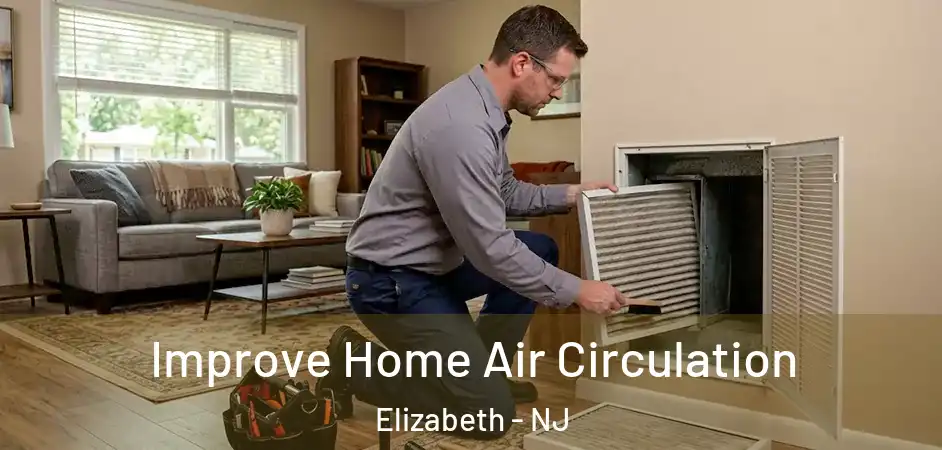  Improve Home Air Circulation Elizabeth - NJ