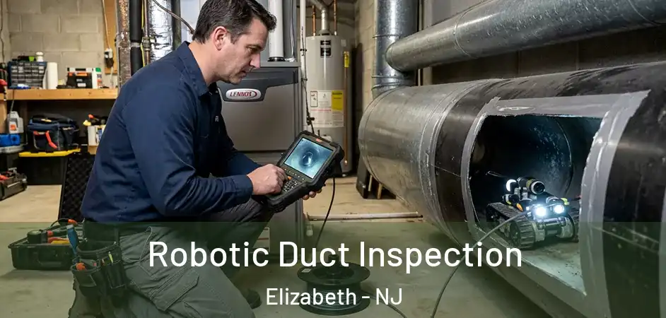  Robotic Duct Inspection Elizabeth - NJ
